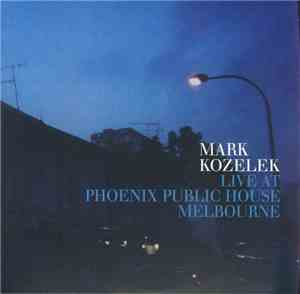 Mark Kozelek - Live At Phoenix Public House Melbourne