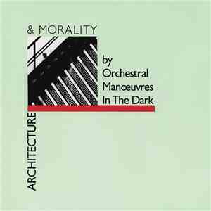 Orchestral Manoeuvres In The Dark - Architecture & Morality