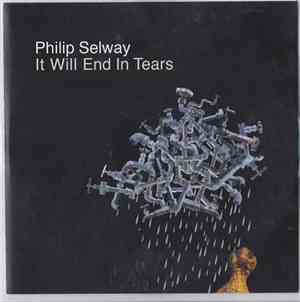 Philip Selway - It Will End In Tears