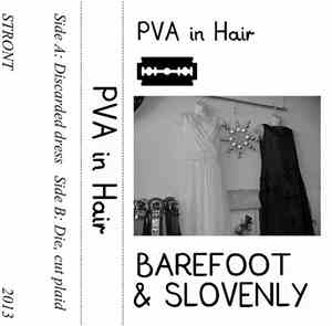 PVA In Hair - Barefoot & Slovenly