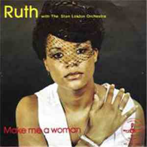 Ruth With Stan Lokhin Orchestra - Make Me A Woman
