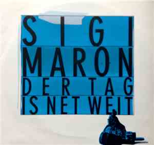 Sigi Maron - Der Tag Is Net Weit