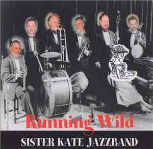 Sister Kate Jazzband - Running Wild