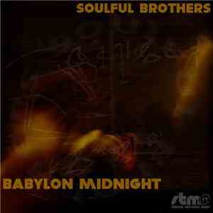 Soulful Brothers - Babylon Midnight