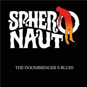Spheronaut - The Doombringer´s Blues