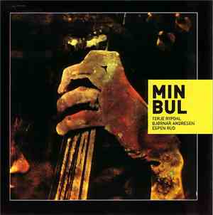 Terje Rypdal, Bjørnar Andresen, Espen Rud : Min Bul - Min Bul