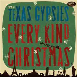 Texas Gypsies - Every Kind Of Christmas