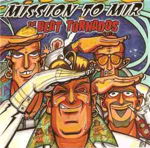 The Beat Tornados - Mission To Mir