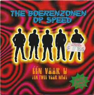 The Boerenzonen Op Speed - Eén Voor U  (En Twee Voor Mij)