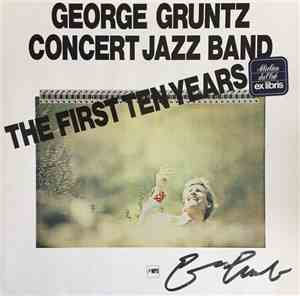 The George Gruntz Concert Jazz Band - The First Ten Years