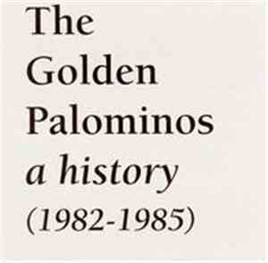 The Golden Palominos - A History: Vol. 1 (1982-1985)