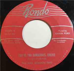 The Max Gordon Trio - You're Too Dangerous, Cherie