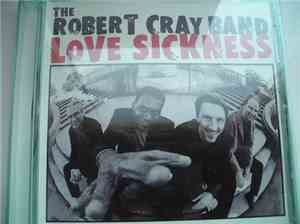 The Robert Cray Band - Love Sickness