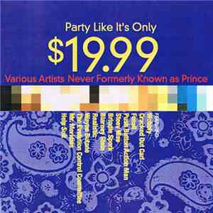 Various Artists Never Formerly Known As Prince - Party Like It's Only $19.99