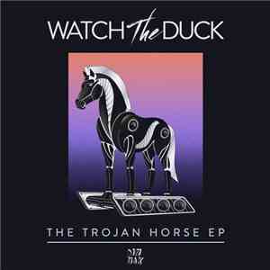 WatchTheDuck - The Trojan Horse EP