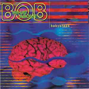 What About Bob - Babysteps