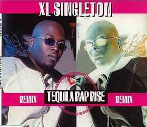 XL Singleton - Tequila Rap Rise (Remix)