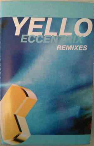 Yello - Eccentrix Remixes