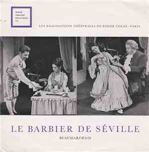 Beaumarchais, Les Réalisations Théâtrales De Roger Colas - Le Barbier De Seville