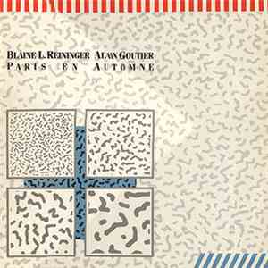 Blaine L. Reininger & Alain Goutier - Paris En Automne