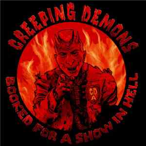 Creeping Demons - Booked For A Show In Hell