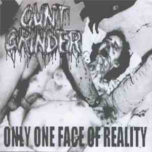 Cuntgrinder - Only One Face Of Reality