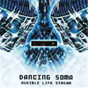 Dancing Soma - Audible Life Stream