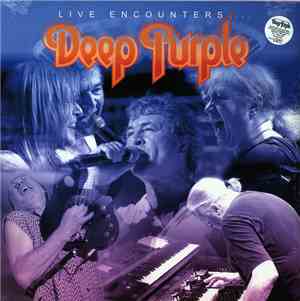 Deep Purple - Live Encounters...