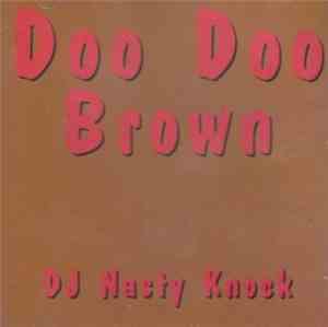DJ Nasty Knock - Doo Doo Brown