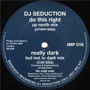 DJ Seduction - Do This Right / Really Dark