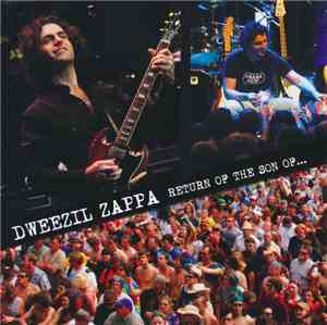 Dweezil Zappa - Return Of The Son Of...
