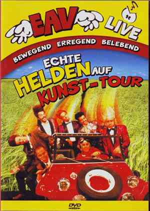 EAV (Erste Allgemeine Verunsicherung) - Echte Helden Auf Kunst-Tour