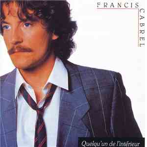 Francis Cabrel - Quelqu'un De L'intérieur