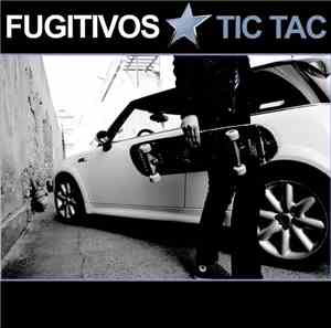Fugitivos - Tic Tac