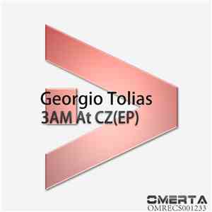 Georgio Tolias - 3AM At CZ (EP)