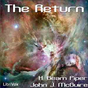 H. Beam Piper And John J. McGuire - The Return