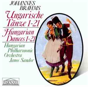 Johannes Brahms  / Hungarian Philharmonic Orchestra  / János Sándor - Ungarische Tänze 1-21 = Hungarian Dances 1-21