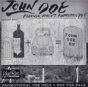 John Doe  - Forever Hasn't Happened Yet