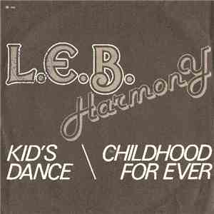 L.E.B. Harmony - Kid's Dance / Childhood For Ever