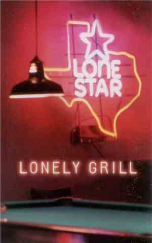 Lonestar  - Lonely Grill