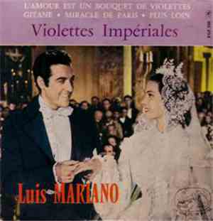 Luis Mariano - Violettes Impériales