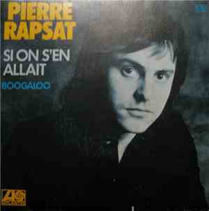 Pierre Rapsat - Si On S'en Allait