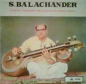S. Balachander - Ragam, Thaanam And Pallavi In Varali Raga