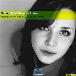 Schodt - The Difference In You (Remixes)