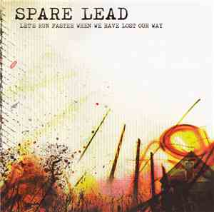 Spare Lead - Let's Run Faster When We Have Lost Our Way