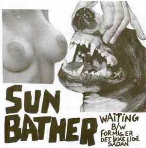 Sun Bather - Waiting / For Mig Er Det Ikke Lige Sådan