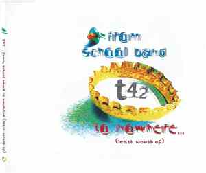 T42  - From School Band To Nowhere...
