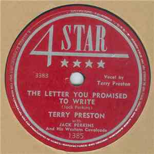 Terry Preston With Jack Perkins And His Western Cavalcade - The Letter You Promised To Write / Flowers Speak Louder Than Words
