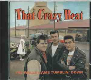 That Crazy Beat - The Walls Came Tumblin' Down