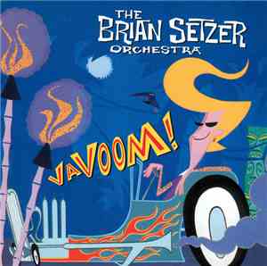 The Brian Setzer Orchestra - Vavoom!
